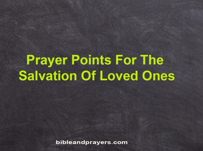 30 Prayer Points For The Salvation Of Loved Ones