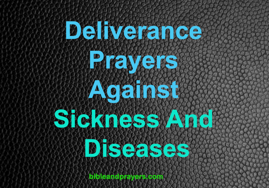 Deliverance Prayers Against Sickness And Diseases