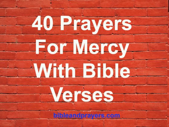 40 PRAYERS FOR MERCY WITH BIBLE VERSES - Bibleandprayers.com