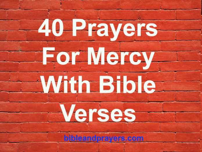 40 Prayers For Mercy With Bible Verses