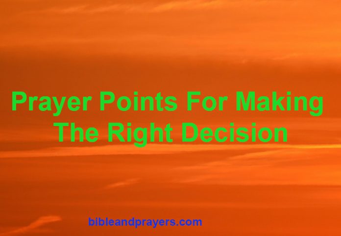 Prayer Points For Making The Right Decision