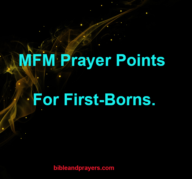 MFM Prayer Points For First-Borns.