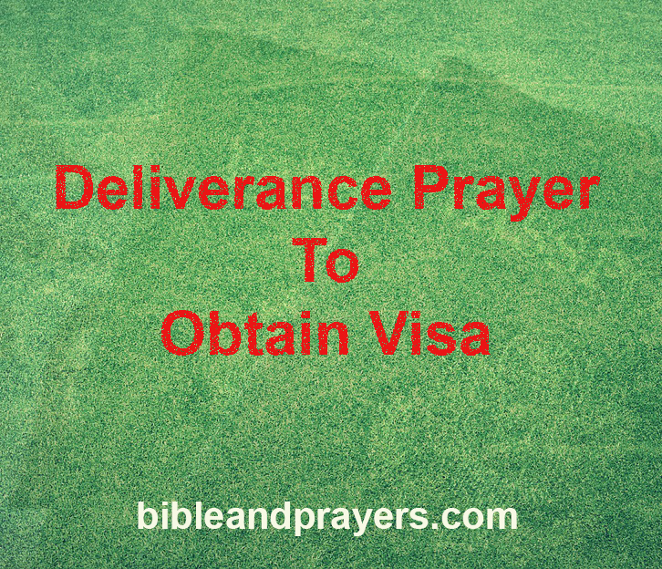 Deliverance Prayer To Obtain Visa