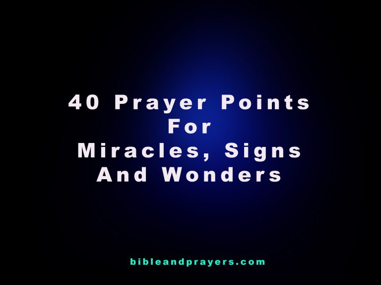 40 Prayer Points For Miracles, Signs And Wonders
