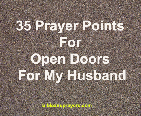 35 Prayer Points For Open Doors For My Husband