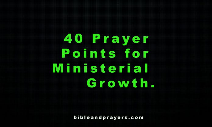 Prayers for Ministerial Growth.