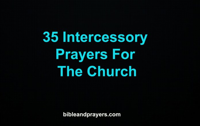 35 intercessory prayers for the church