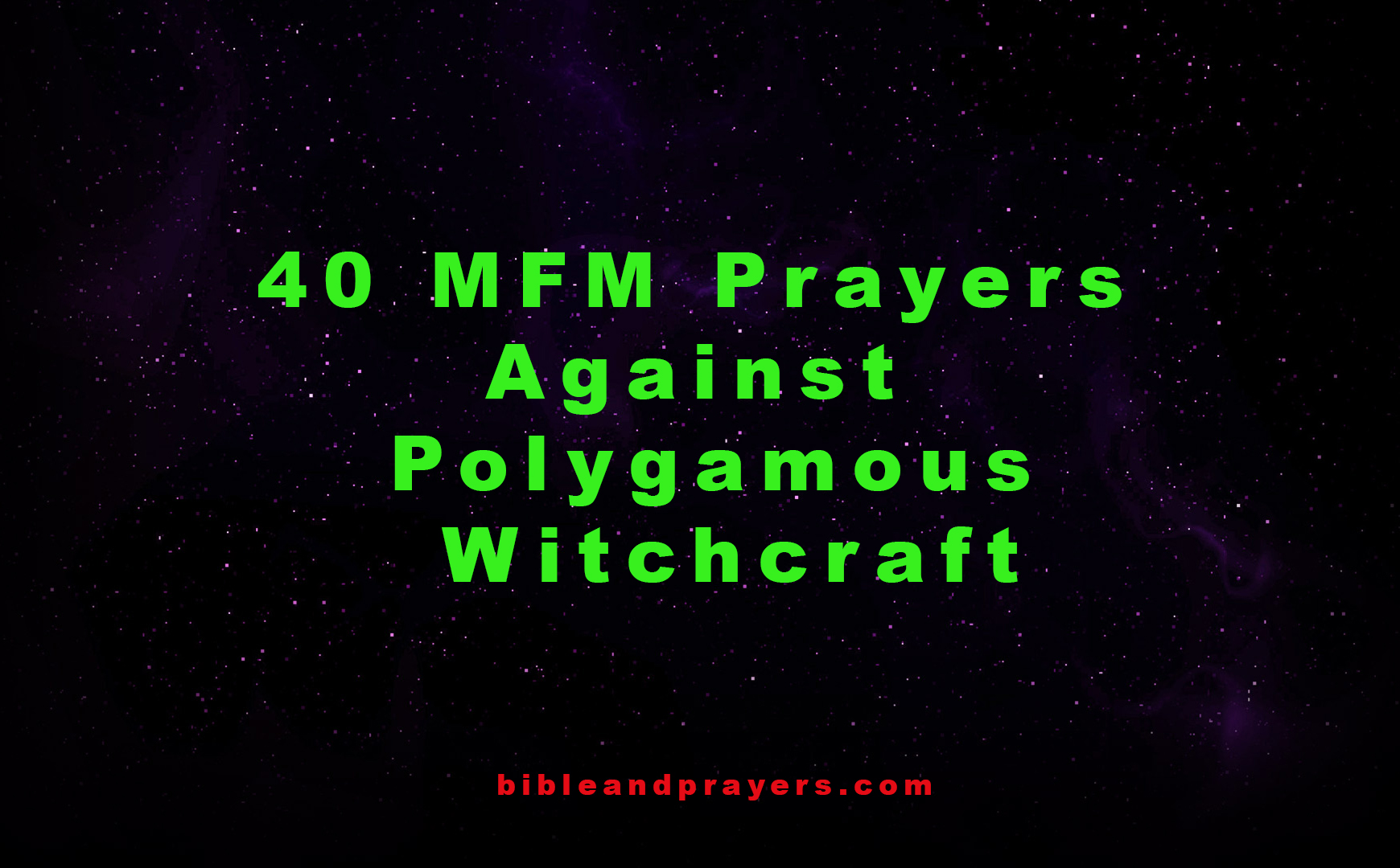 40 MFM Prayers Against Polygamous Witchcraft
