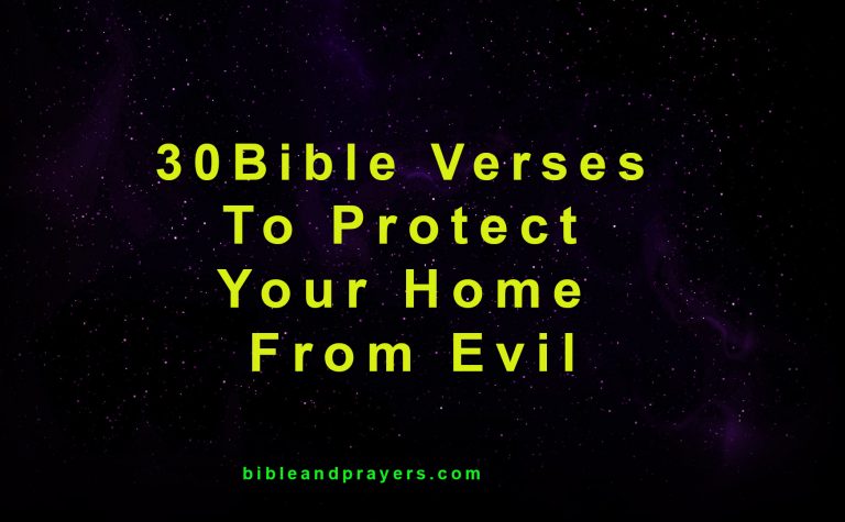 30 Bible Verses To Protect Your Home From Evil