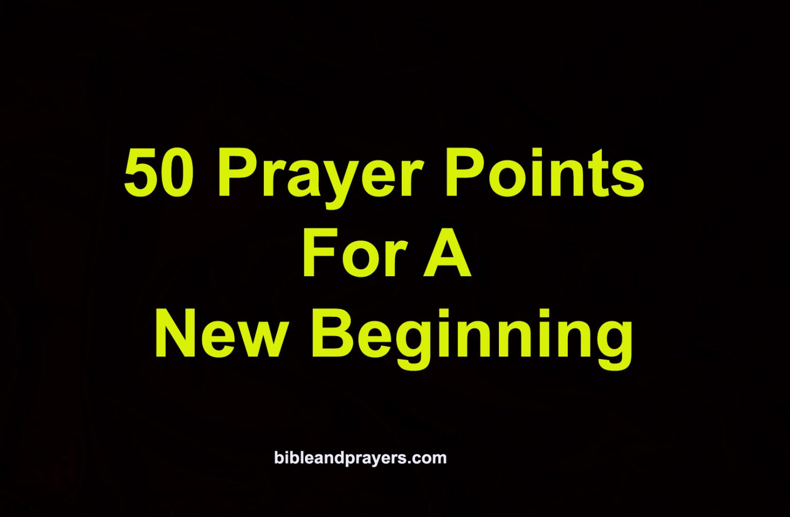 50-prayer-points-for-a-new-beginning-bibleandprayers