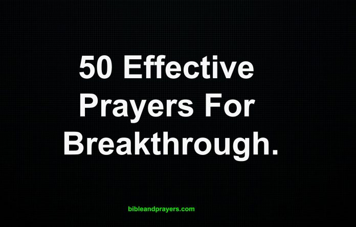 50 Effective Prayers For Breakthrough.