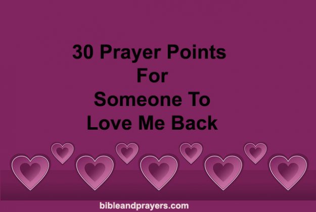 30 PRAYER FOR SOMEONE TO LOVE ME BACK -Bibleandprayers.com