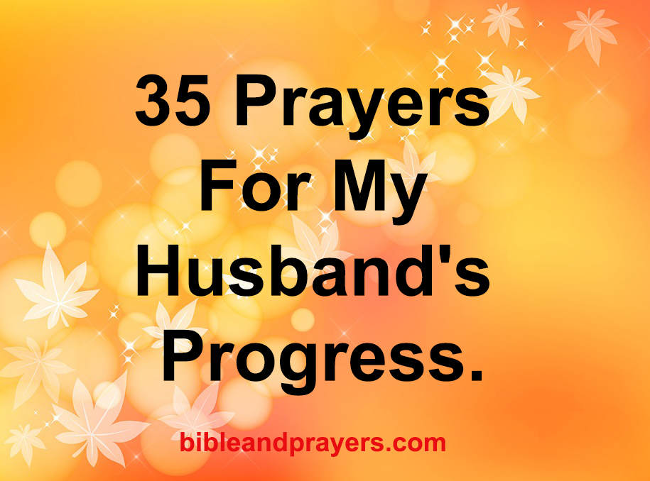 35 Prayers For My Husband's Progress.