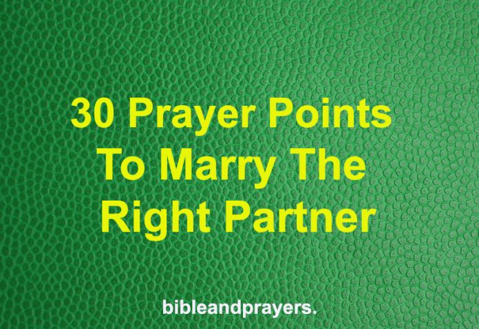 30 Prayer Points To Marry The Right Partner