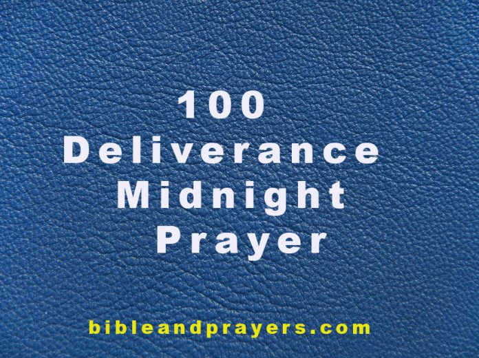100 Deliverance Midnight Prayer