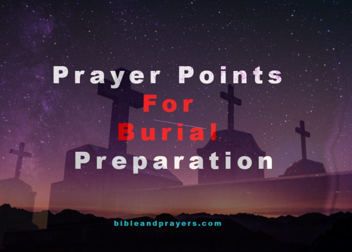 Prayer Points For Burial Preparation