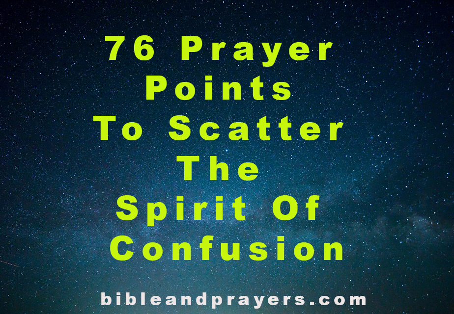 Prayers To Scatter The Spirit Of Confusion