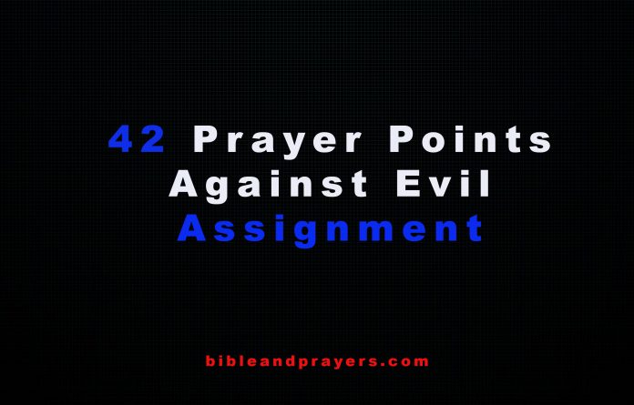 42 Prayer Points Against Evil Assignment