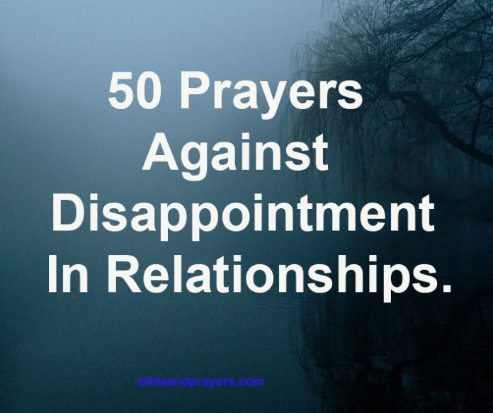 50 Prayers Against Disappointment In Relationships.