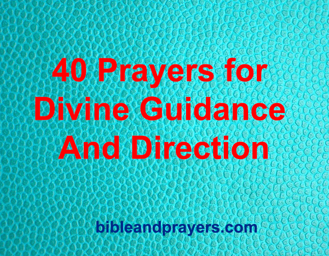 40 Prayers for Divine Guidance And Direction