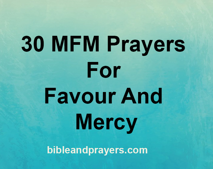 30 MFM Prayers For Favour And Mercy