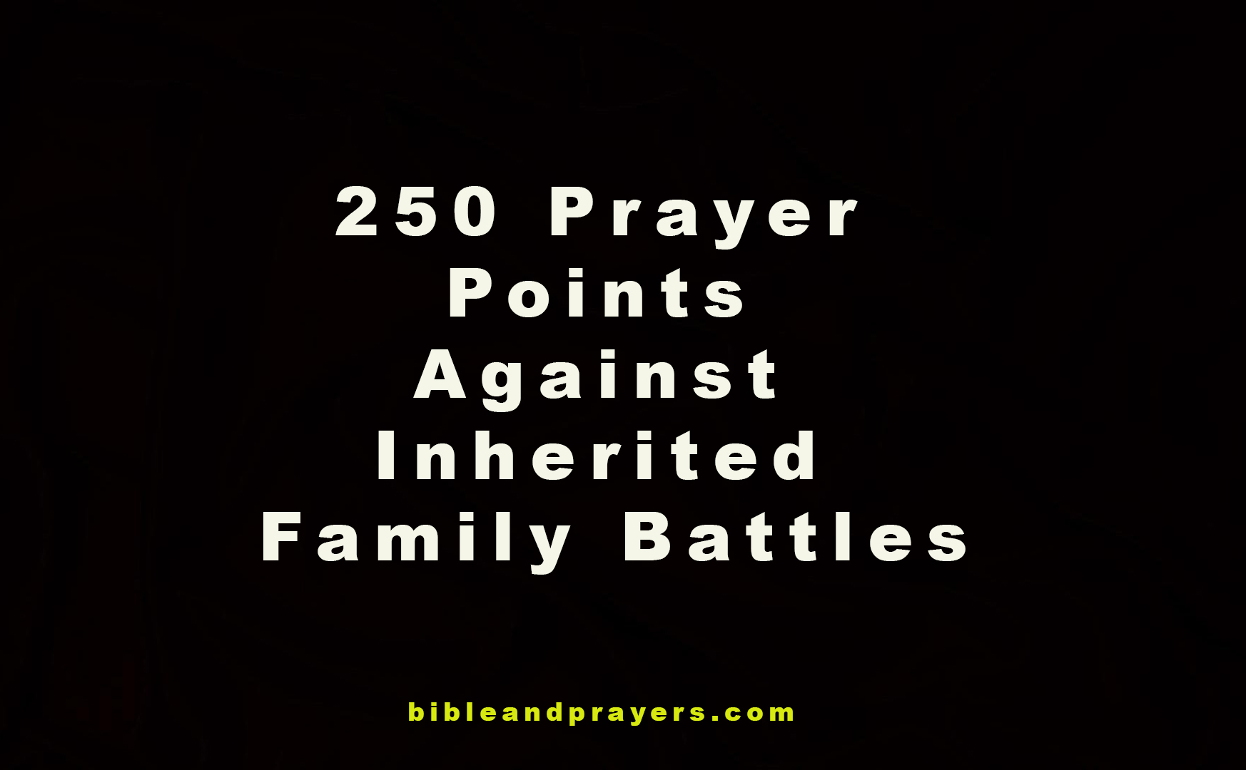 Prayers Against Inherited Family Battles