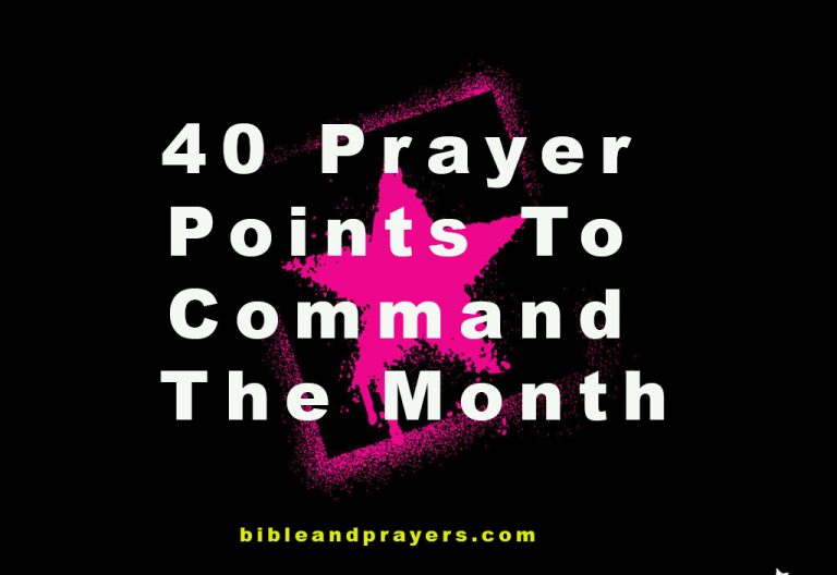 40 Prayer Points To Command The Month