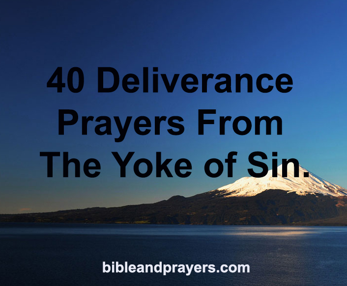 40 Deliverance Prayers From The Yoke of Sin.