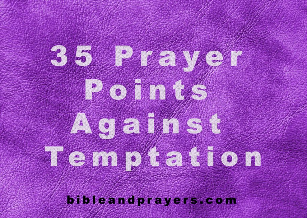 35-prayer-points-against-temptation-bibleandprayers