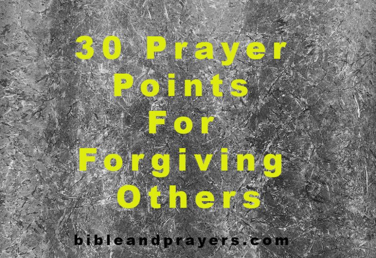 30 Prayer Points For Forgiving Others