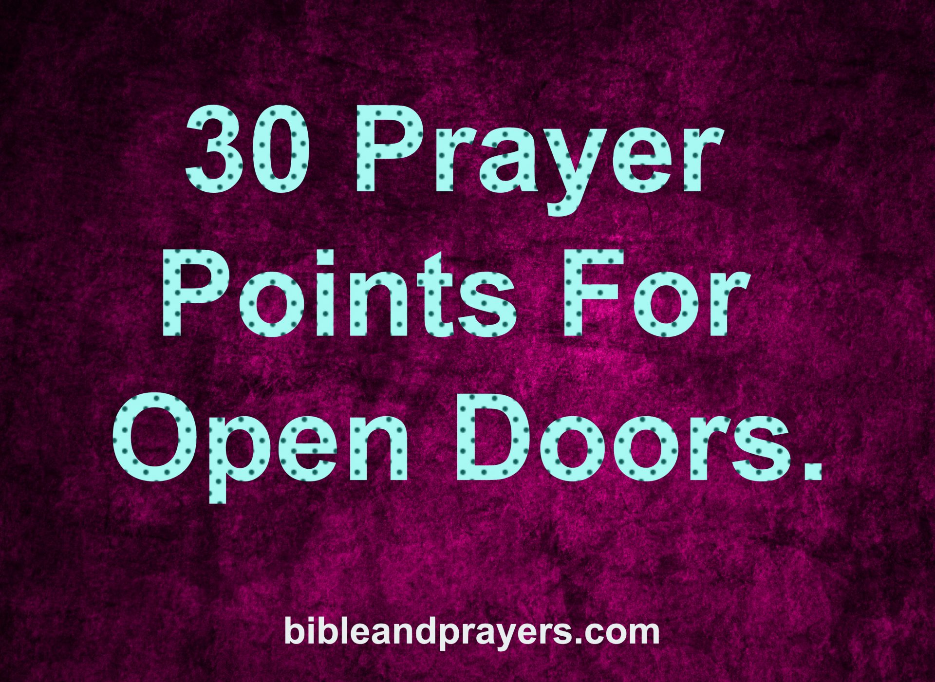 30 Prayer Points For Open Doors