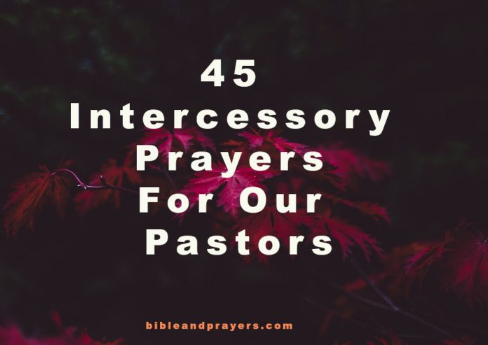 45-intercessory-prayers-for-our-pastors-bibleandprayers