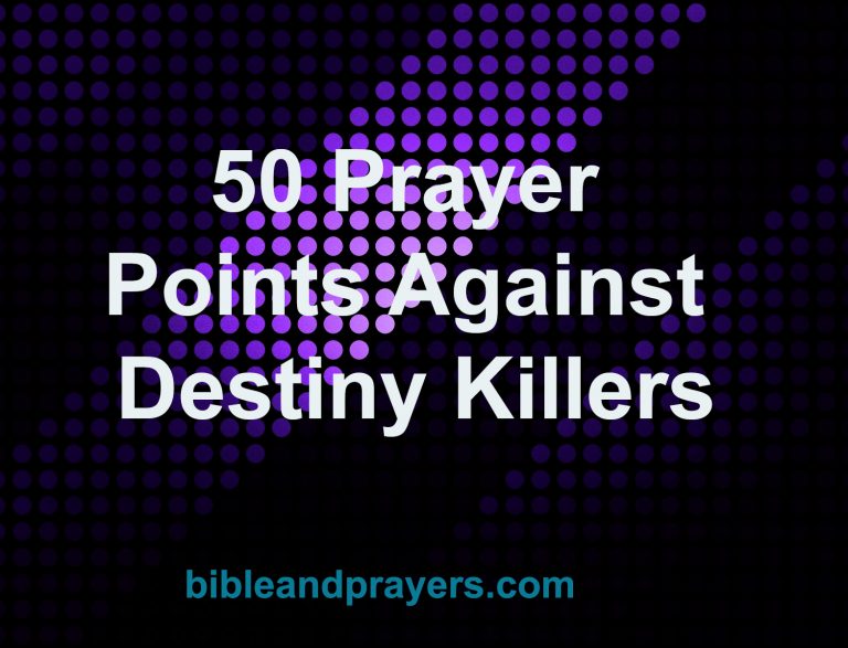 50 Prayer Points Against Destiny Killers