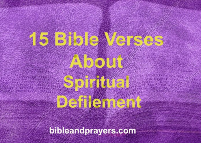 bible verses about spirit of defilement
