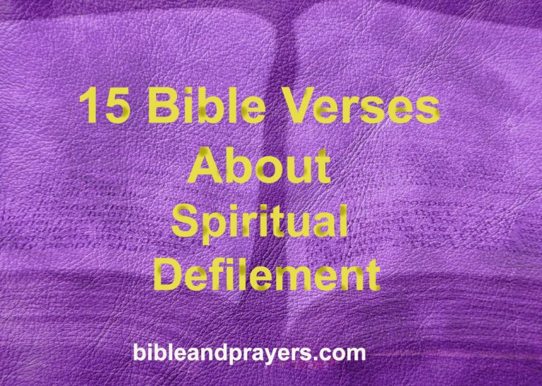 15 Bible Verses About Spiritual Defilement 15 Bible Verses About Spiritual Defilement