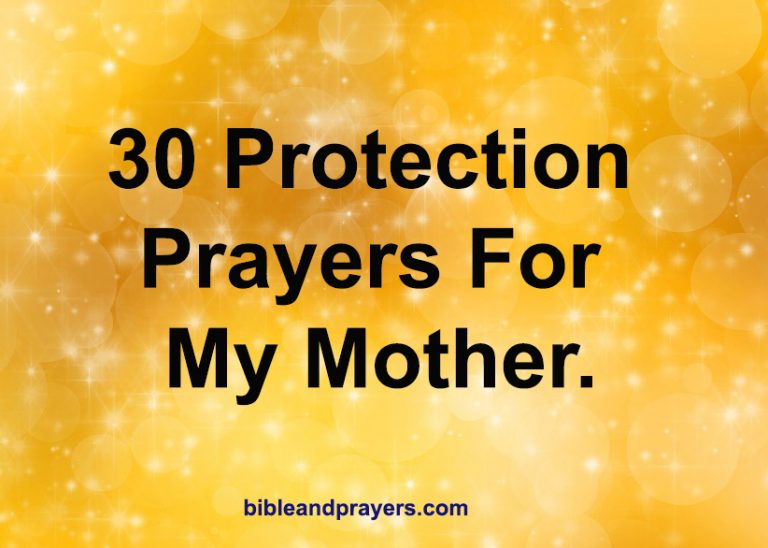 30 Protection Prayers For My Mother.