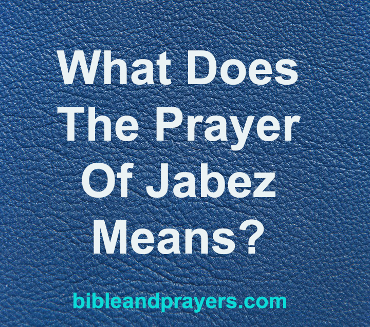 What Does The Prayer Of Jabez Means?