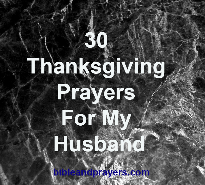 Thanksgiving Prayers For My Husband