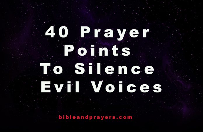 40 Prayers To Silence Evil Voices