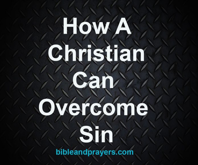 How A Christian Can Overcome Sin
