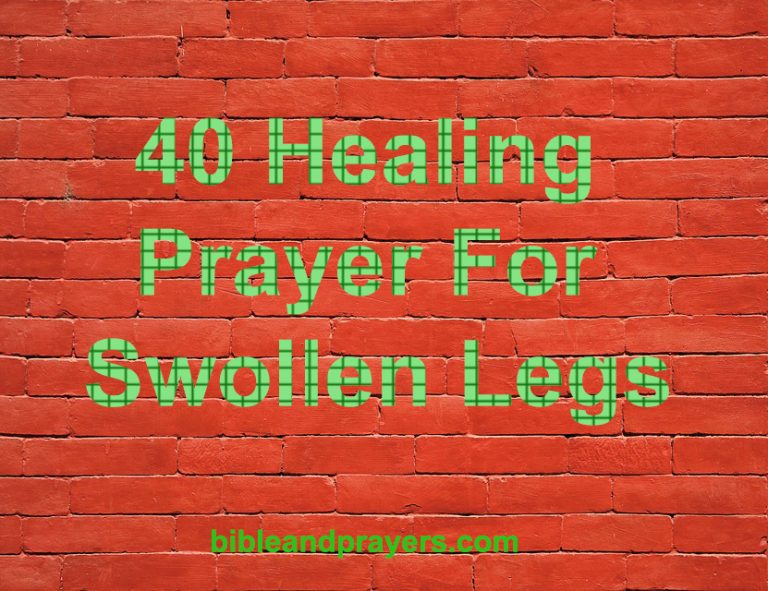40 Healing Prayer For Swollen Legs