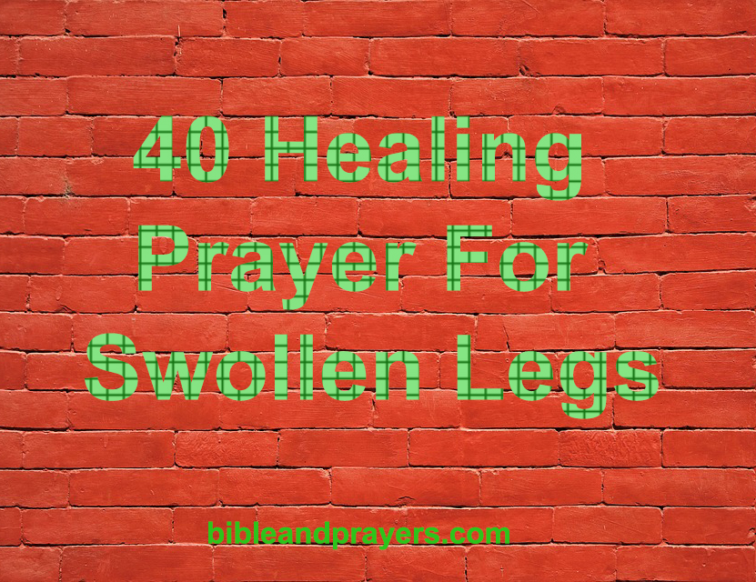 Healing Prayer For Swollen Legs