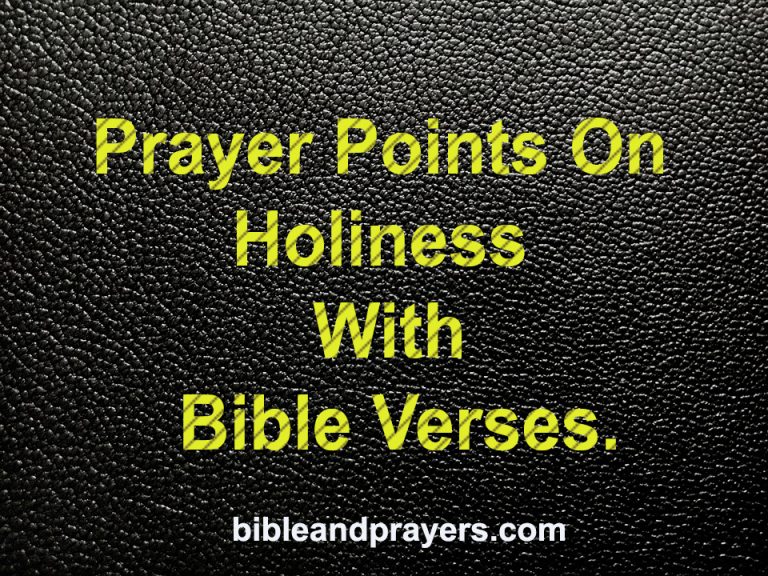 Prayer Points On Holiness With Bible Verses. Prayer Points On Holiness With Bible Verses.