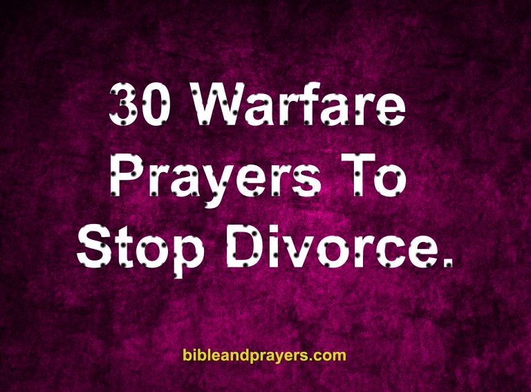 30 Warfare Prayers To Stop Divorce.
