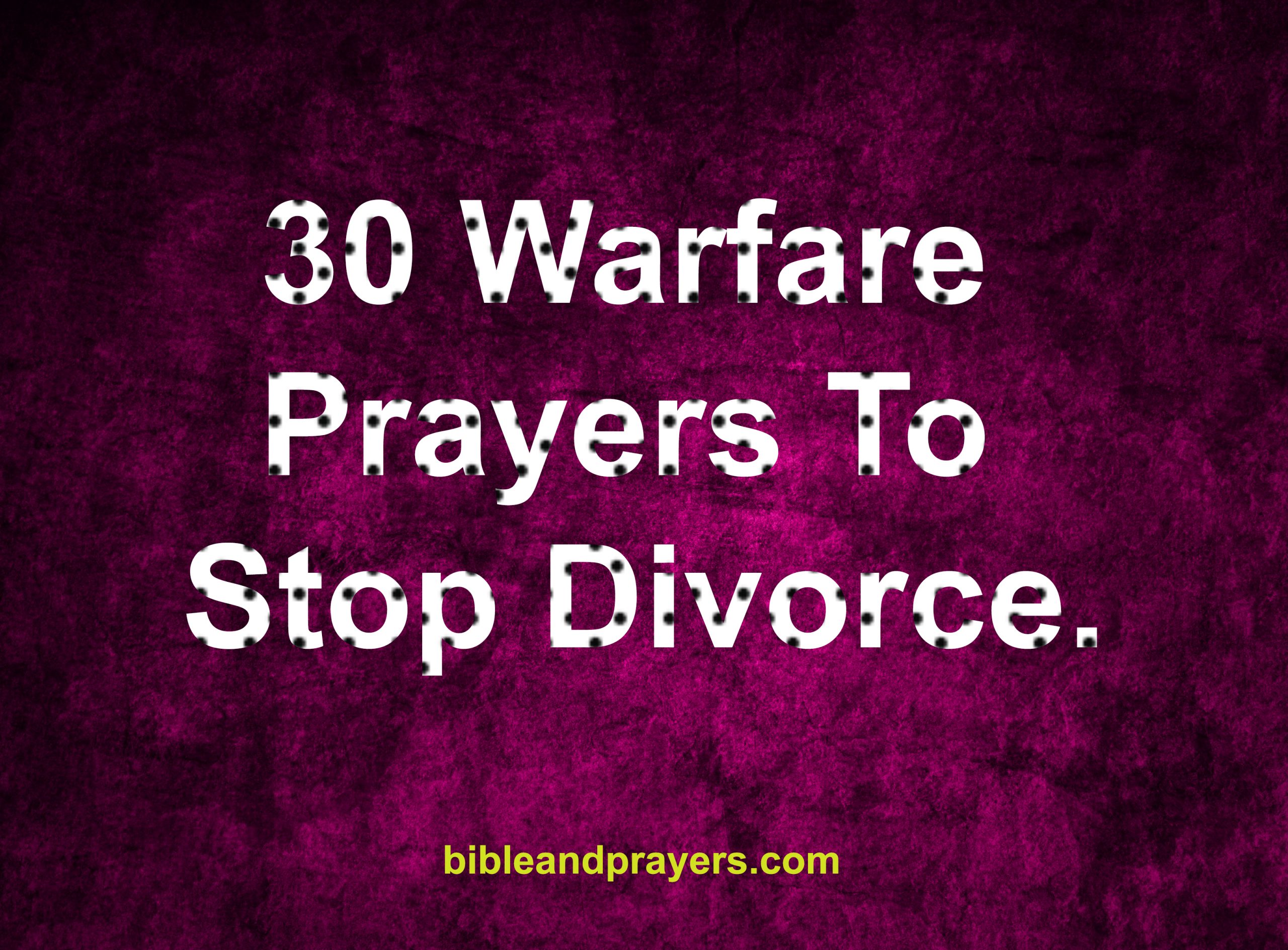 Warfare Prayer To Stop Divorce.