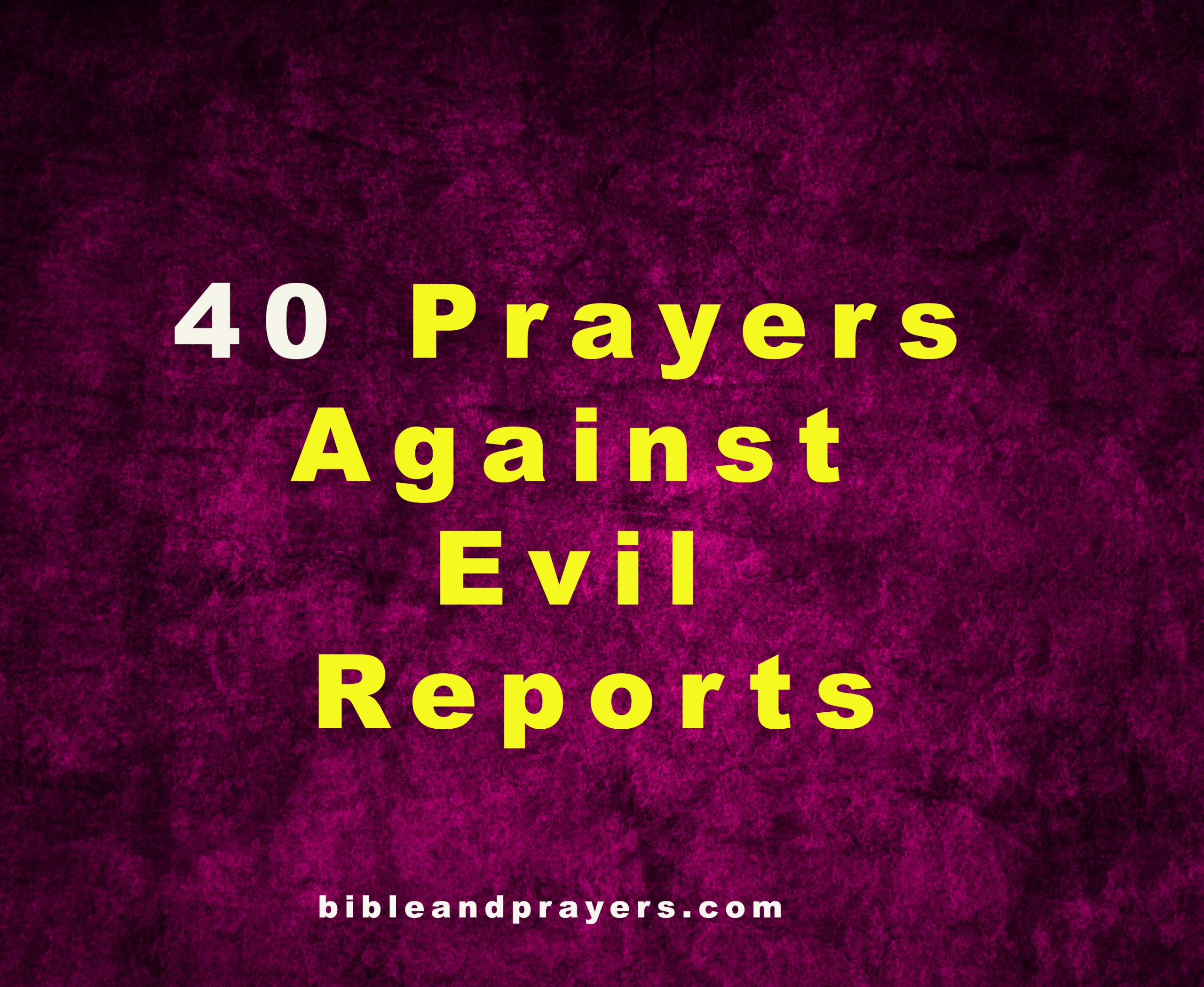 Prayers Against Evil Reports