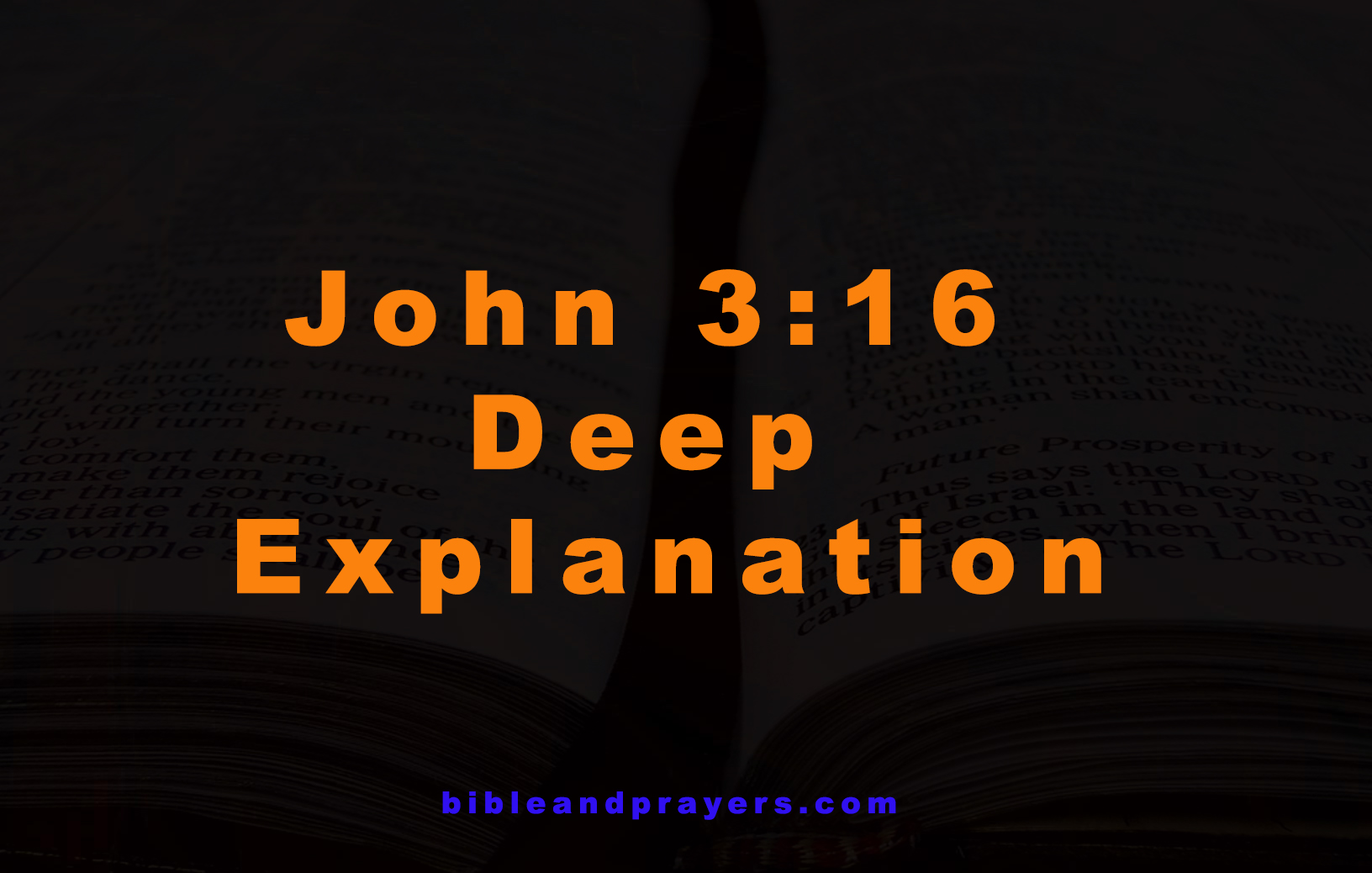 John 3:16 Deep Explanation