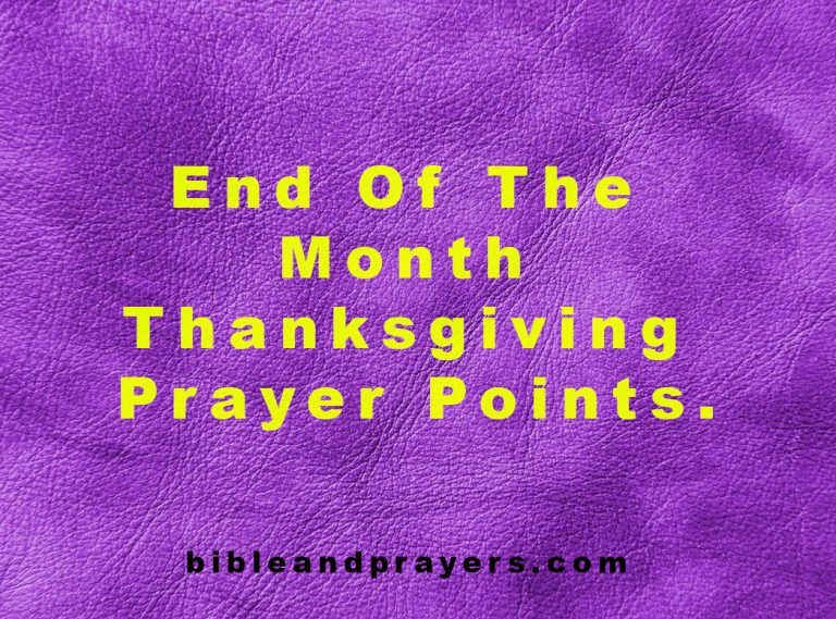 End Of The Month Thanksgiving Prayer Points.