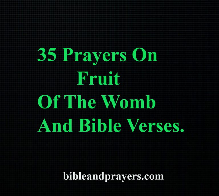 35 Prayers On Fruit Of The Womb And Bible Verses.