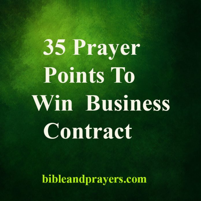 35 Prayer Points To Win Business Contract